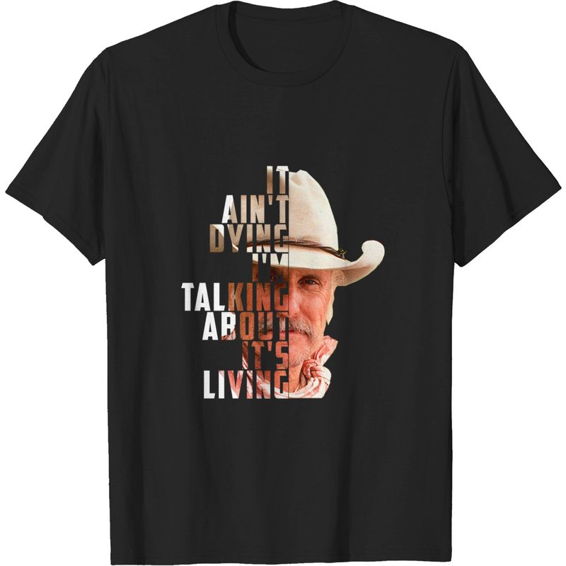 Lonesome Dove Men's T-Shirt - It's Not Dying, It's Living — Mens T Shirts