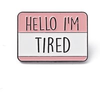 Aolly Rectangle Brooch, Hello I'm Tired Badge for Backpack