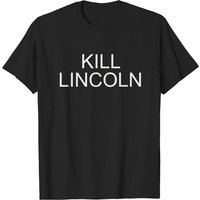 Kill Lincoln Fast Times At Ridgemont High T-Shirt pour hommes — T-shirts pour hommes
