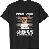 T-shirt pour hommes Personal Stalker Chihuahua