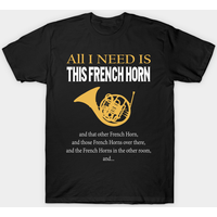 Tout ce dont j'ai besoin, c'est de ce T-shirt de cor français — T-shirts pour hommes