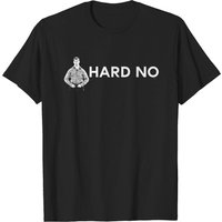Letterkenny - Hard No T-shirt pour hommes — T-shirts pour hommes