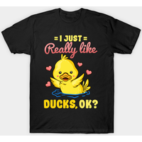 T-shirt I Just Really Like Ducks Ok pour les amateurs de canards — T-shirts pour hommes