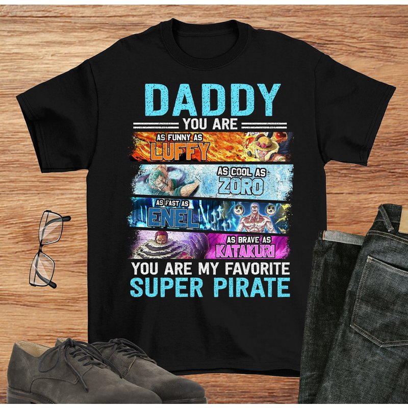 One Piece Shirt for Men - Daddy You Are My Favorite Pirate — Mens T Shirts