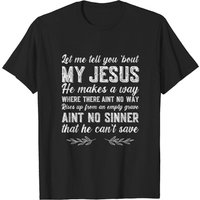 Let Me Tell You About My Jesus Men's Christian T-Shirt
