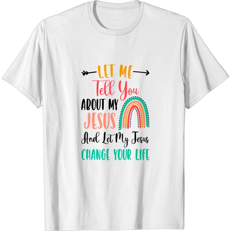 Kids Let Me Tell You About My Jesus T-Shirt Rainbow Christian — Mens T Shirts