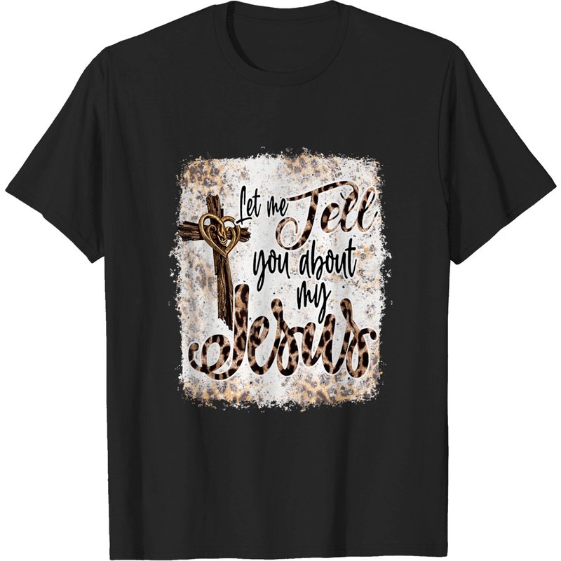Let Me Tell You About My Jesus Messy Bun Leopard T-Shirt for Men — Mens T Shirts