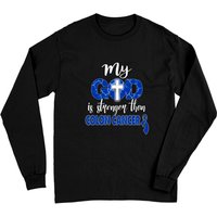 My God Is Stronger Than Colon Cancer Unisex Long Sleeve T-Shirt — Mens T Shirts