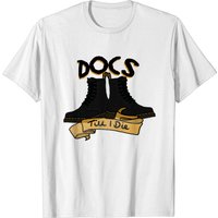 Docs Till I Die - Doc Martens Men's T-Shirt — Mens T Shirts