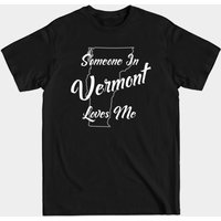 Someone In Vermont Loves Me State Map Outline T-Shirt for Men