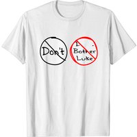 T-shirt amusant Don't Bother Luke pour hommes