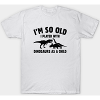 Played With Dinosaurs Men's T-Shirt