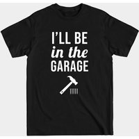 T-shirt pour hommes I'll Be In The Garage — T-shirts pour hommes