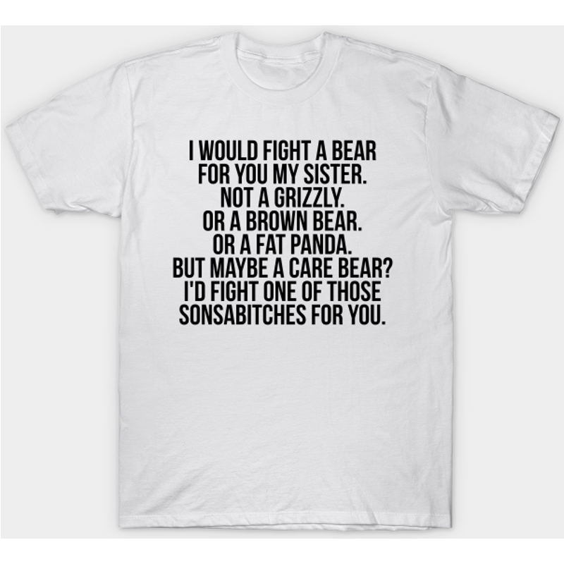 Je Me Battrais Contre Un Ours Pour Ma Soeur - T-shirt pour Hommes