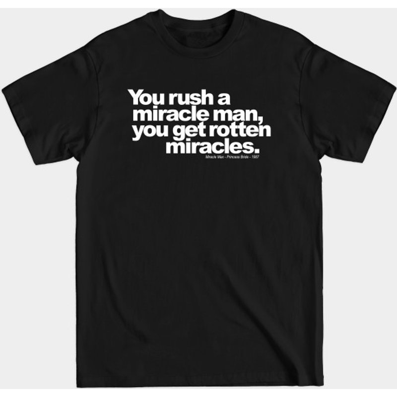 Miracle Max Quote T-Shirt - The Princess Bride - Men's Black