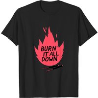 Burn It All Down Men's T-Shirt — Mens T Shirts