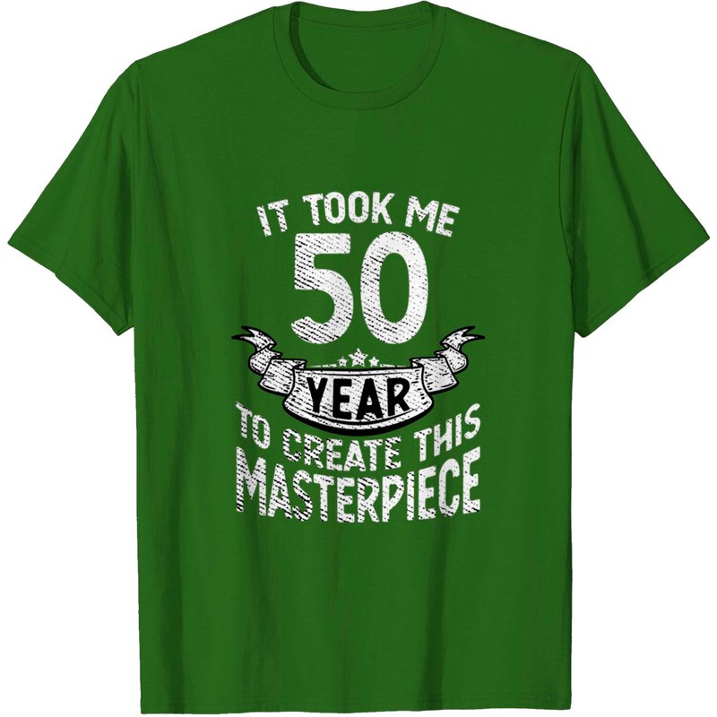J'ai Mis 50 Ans à Créer Ce Chef-d'Œuvre T-Shirt — T-shirts pour hommes
