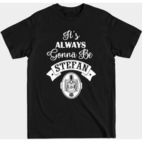 T-shirt pour hommes "Its Always Gonna Be Stefan - Tvd — T-shirts pour hommes
