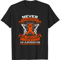Ne Sous-estimez Jamais La Force De La Récupération De L'Addiction T-Shirt