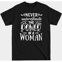 Never Underestimate The Power Of A Woman T-Shirt for Men — Mens T Shirts