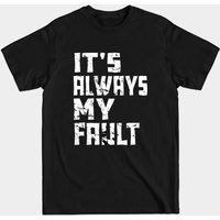 T-shirt It's Always My Fault - My Fault pour hommes en noir — T-shirts pour hommes