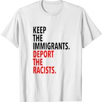T-shirt pour hommes Keep The Immigrants Deport The Racists