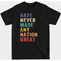 T-shirt "La haine n'a jamais rendu une nation grande