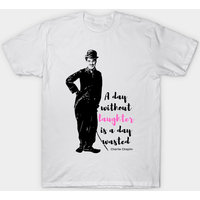 Charlie Chaplin A Day Without Laughter Is A Day Wasted T-Shirt