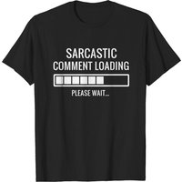 Sarcastic Comment Loading Men's T-Shirt