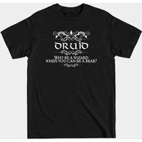 Pourquoi Être Un Magicien Quand On Peut Être Un Ours ? T-Shirt DnD Druid — T-shirts pour hommes