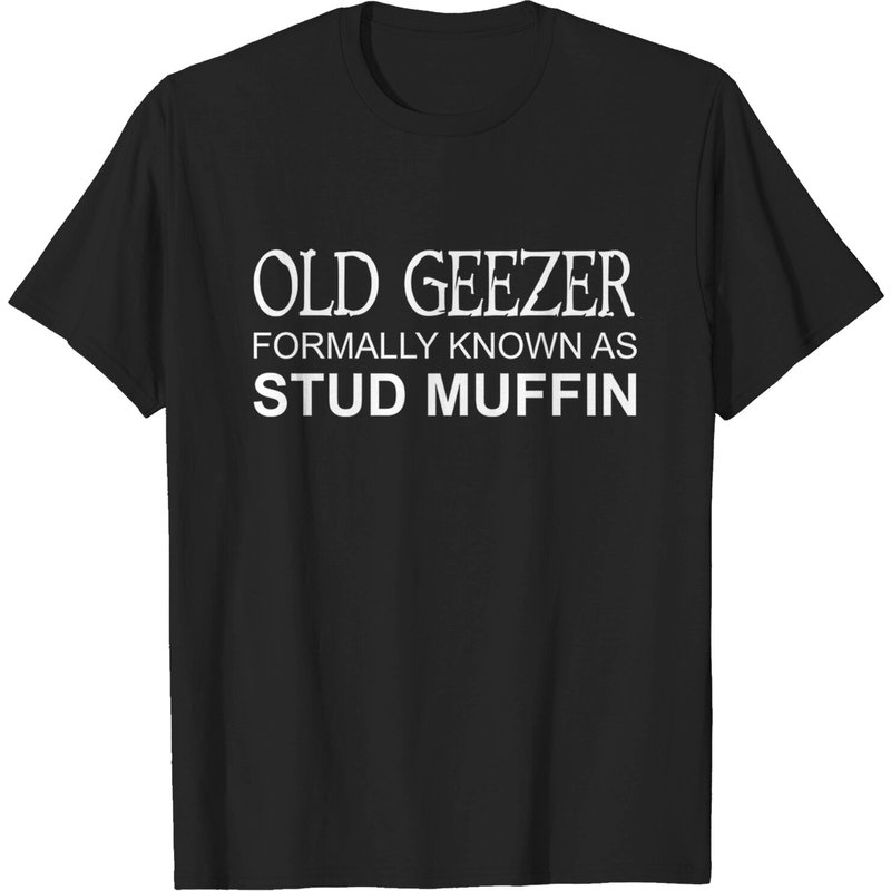 Old Geezer Formally Known As Stud Muffin - T-shirt Geezer