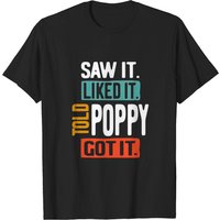 T-shirt pour hommes Saw It Liked It Told Poppy Got It Funny — T-shirts pour hommes