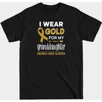 I Wear Gold For My Granddaughter T-Shirt - Childhood Cancer Support