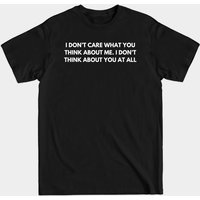 T-shirt Je me fiche de ce que vous pensez de moi pour hommes
