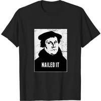T-shirt Martin Luther Réforme Protestante Nailed It pour hommes