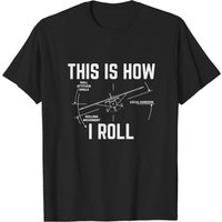 T-shirt humoristique d'aviation This Is How I Roll pour hommes