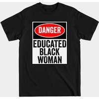 T-shirt Danger Educated Black Women pour hommes