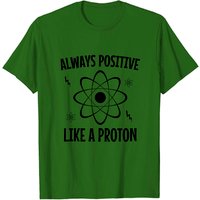 Toujours Positif Comme Un Proton - T-shirt pour Hommes