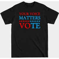 T-shirt Votre Voix Compte Vote pour Hommes — T-shirts pour hommes