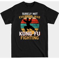 Surely Not Everyone Was Kung Fu Fighting - Men's T-Shirt