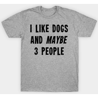 T-shirt pour hommes I Like Dogs And Maybe 3 People — T-shirts pour hommes