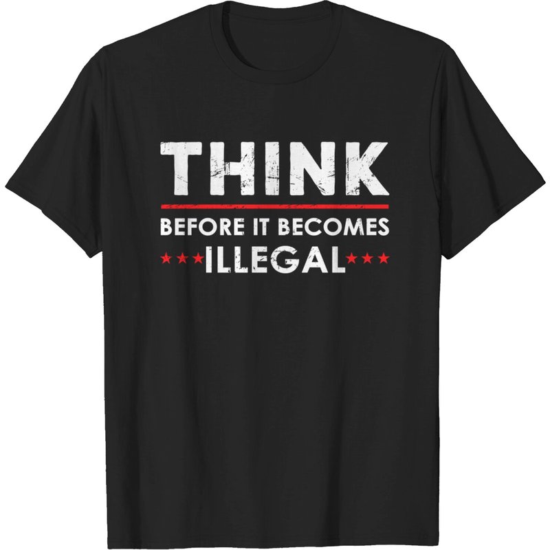 Think Before It Becomes Illegal Freedom - Think T-shirt pour hommes — T-shirts pour hommes