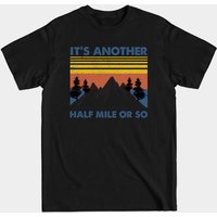 T-shirt pour hommes Vintage It's Another Half Mile Or So