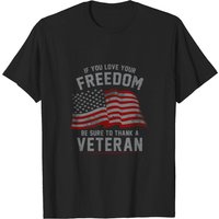 Si vous aimez votre liberté, remerciez un vétéran - T-shirt Jour de l'Indépendance — T-shirts pour hommes