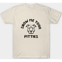 Show Me Your Pitties Men's T-Shirt — Mens T Shirts