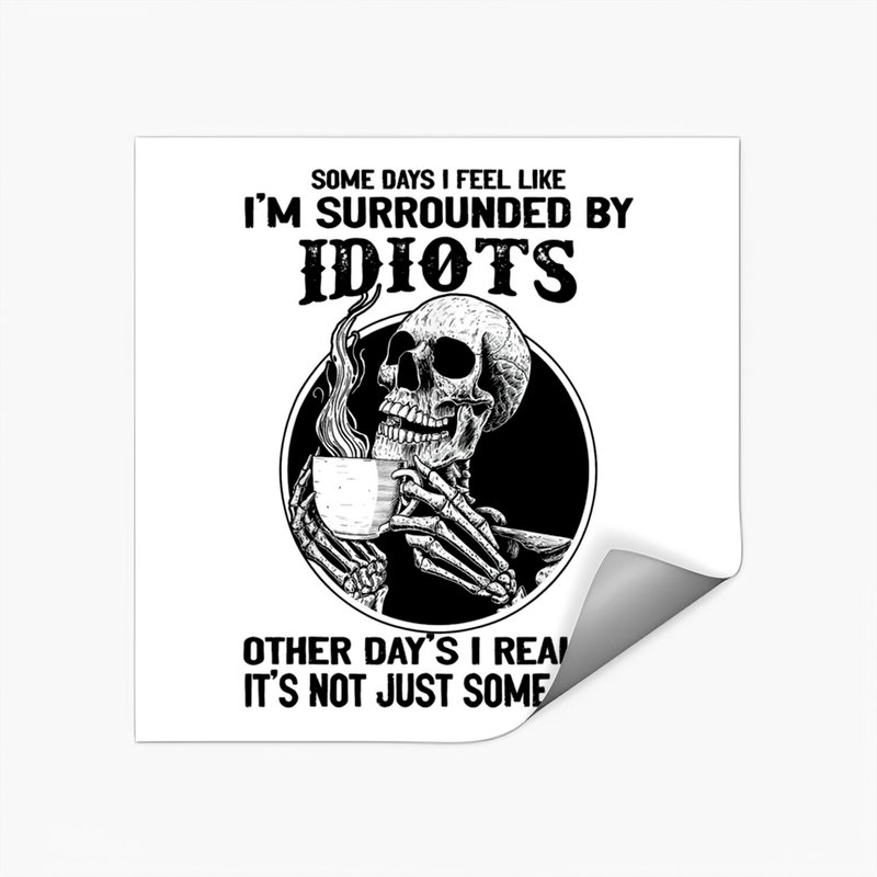 Autocollant Je suis entouré d'idiots - Style carré classique — Autocollants et stickers