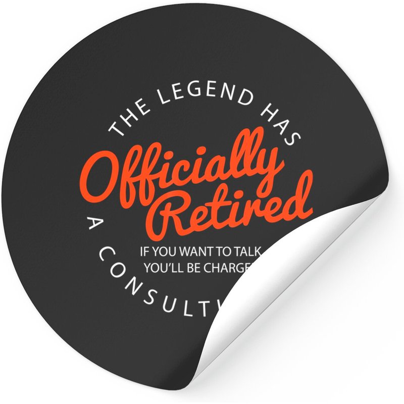 The Legend Has Officially Retired Funny Retirement Sticker — Stickers & Decals
