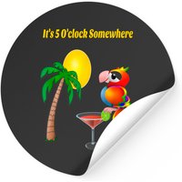 It's 5 O'clock Somewhere Drinking Parrot Sticker — Stickers & Decals