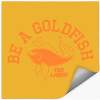 Autocollant universitaire Ted Lasso Be A Goldfish