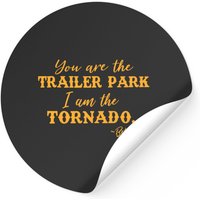 You Are The Trailer Park I Am The Tornado Beth Dutton Sticker